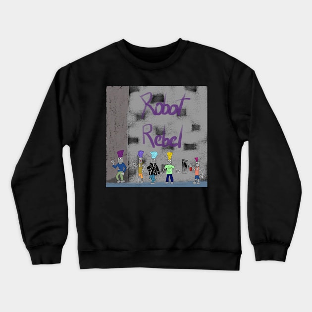 Robot Rebel Band Cover Crewneck Sweatshirt by Soundtrack Alley